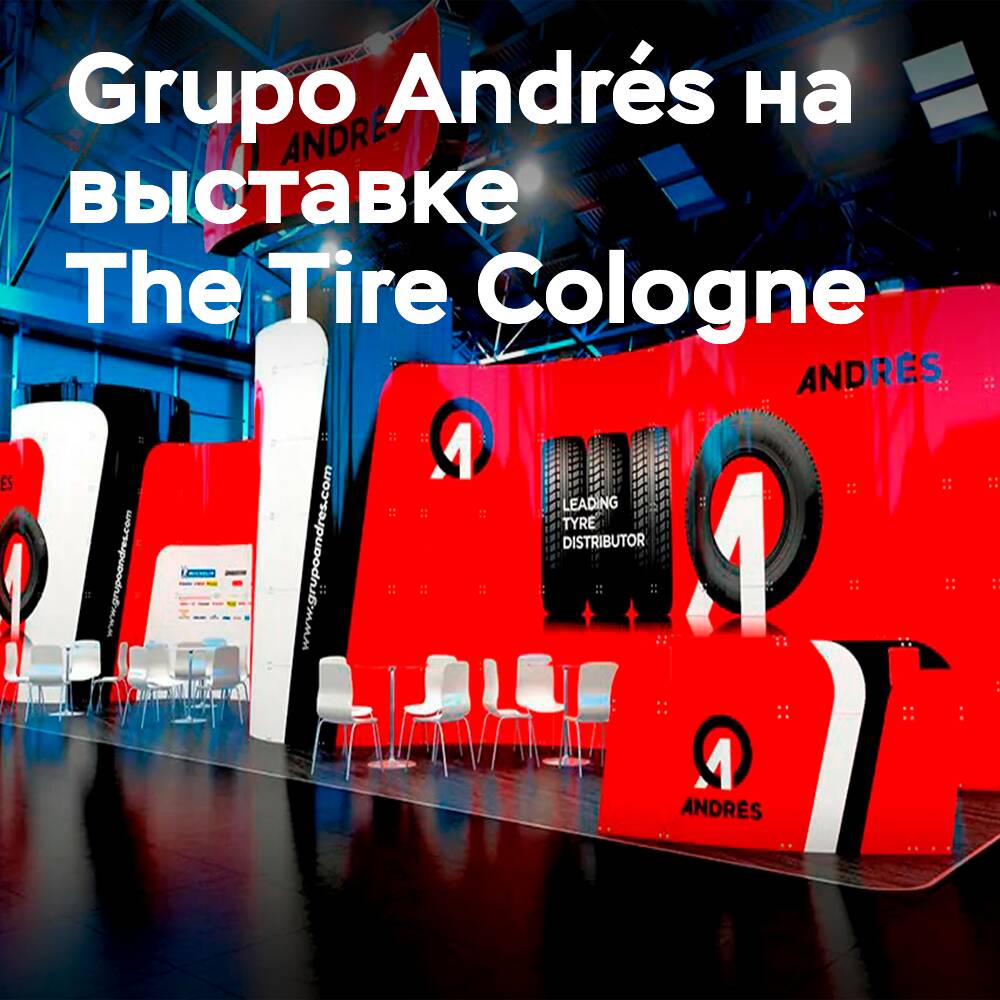 Die Grupo Andrés nimmt an der The Tire Cologne-Messe teil
